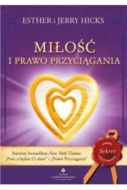 Miłość i Prawo Przyciągania. Jak przyciągać idealne związki