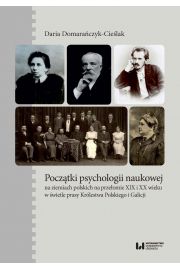 eBook Pocztki psychologii naukowej na ziemiach polskich na przeomie XIX i XX wieku w wietle prasy Krle pdf