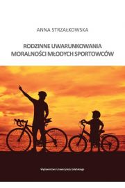 eBook Rodzinne uwarunkowania moralnoci modych sportowcw pdf