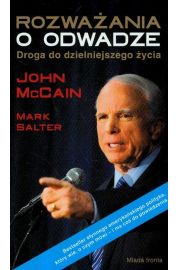 Rozwaania o odwadze Droga do dzielniejszego ycia John McCain Mark Salter