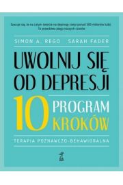 Uwolnij się od depresji. Program 10 kroków