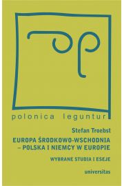 eBook Europa rodkowo-Wschodnia, Polska a Niemcy w Europie. Wybrane studia i eseje pdf mobi epub