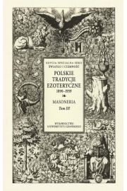 eBook Polskie Tradycje Ezoteryczne 1890-1939 Tom III Masoneria pdf