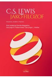 eBook C.S. Lewis jako filozof. Prawda, Dobro i Pikno pdf epub