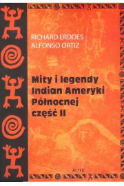 Mity i legendy Indian Ameryki Pnocnej. Cz II