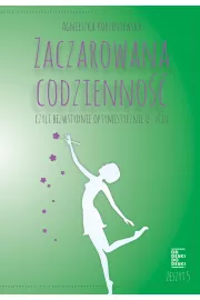 eBook Zaczarowana codzienność, czyli bezwstydnie optymistycznie o życiu. Zeszyt 5 mobi epub