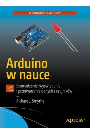 eBook Arduino w nauce. Gromadzenie, wywietlanie i przetwarzanie danych z czujnikw pdf