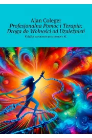 eBook Profesjonalna Pomoc i Terapia: Droga do Wolności od Uzależnień mobi epub