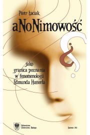 eBook Anonimowo jako granica poznania w fenomenologii Edmunda Husserla pdf