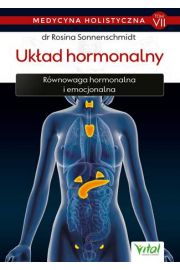 Ukad hormonalny – medycyna holistyczna tom VII