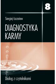 Dialog z czytelnikami. Diagnostyka karmy. Księga 8