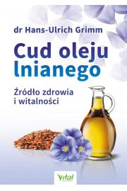 eBook Cud oleju lnianego. rdo zdrowia i witalnoci pdf mobi epub