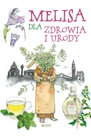 Melisa dla zdrowia i urody