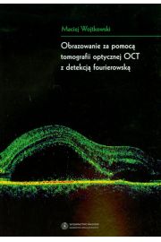 eBook Obrazowanie za pomoc tomografii optycznej OCT z detekcj fourierowsk pdf