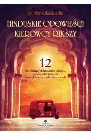 eBook Hinduskie opowieci kierowcy rikszy. 12 inspirujcych historii o mioci, stracie, odwadze, sile i konsekwentnym deniu do celu pdf mobi epub