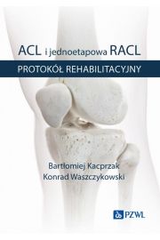 eBook ACL i jednoetapowa RACL. Protok rehabilitacyjny BK21 mobi epub