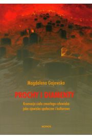 Prochy i diamenty Magdalena Gajewska