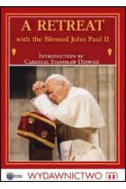 A retreat with the blessed John Paul II Jan Pawe II