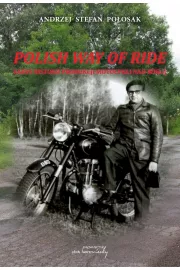 eBook Polish way of ride. Zarys historii produkcji motocykli nad Wis pdf