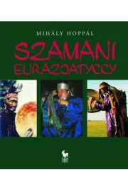 Szamani eurazjatyccy Mihaly Hoppal