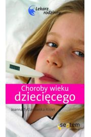 Choroby wieku dziecicego Lekarz rodzinny Joanna Tylanowska