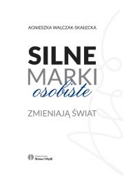 Silne marki osobiste zmieniają świat