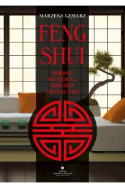 Feng shui Sekret szczcia, mioci i bogactwa