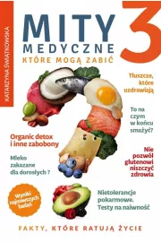 Fakty, ktre ratuj ycie. Mity medyczne, ktre mog zabi. Tom 3