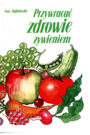 Przywracać zdrowie żywieniem