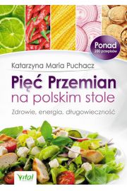 eBook Pi Przemian na polskim stole. Zdrowie, energia, dugowieczno mobi epub