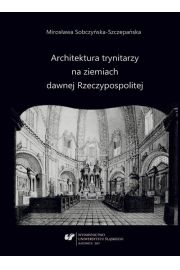 eBook Architektura trynitarzy na ziemiach dawnej Rzeczypospolitej pdf