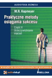 Audiobook Praktyczne metody osiągania sukcesu cz. 2 - "Urzeczywistnianie marzeń" mp3