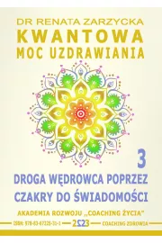 eBook Kwantowa Moc Uzdrawiania. Ksiga 3. Droga Wdrowca poprzez Czakry do wiadomoci pdf mobi epub