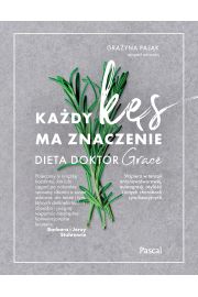 Każdy kęs ma znaczenie. Dieta doktor Grace