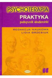 Psychoterapia. Praktyka. Podrecznik akademicki