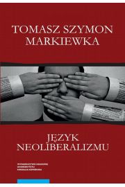 eBook Jzyk neoliberalizmu. Filozofia, polityka i media pdf