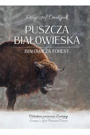 Puszcza białowieska ostatnia puszcza Europy