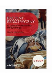 eBook Pacjent pediatryczny w praktce ratownika medycznego pdf