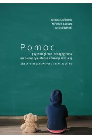 eBook Pomoc psychologiczno-pedagogiczna na pierwszym etapie edukacji szkolnej. Aspekty organizacyjne i realizacyjne pdf