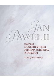 eBook Jan Pawe II. Zwizki z Uniwersytetem Mikoaja Kopernika w Toruniu pdf