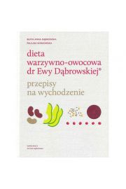 Dieta Warzywno-Owocowa Dr Ewy Dbrowskiej. Przepisy Na Wychodzenie