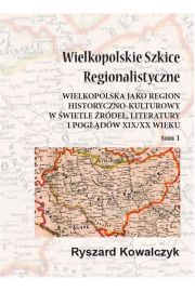 eBook Wielkopolskie szkice regionalistyczne Tom 1 pdf