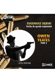 Audiobook Owen Yeates tom 5. Furtka do ogrodu wspomnie mp3
