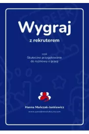 eBook Wygraj z rekruterem, czyli skuteczne przygotowanie do rozmowy o pracę pdf mobi epub