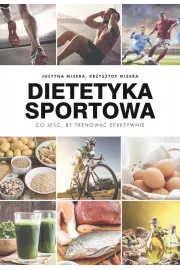 Dietetyka sportowa. Co je, by trenowa efektywnie