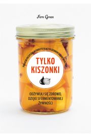 Tylko kiszonki. Zielona seria