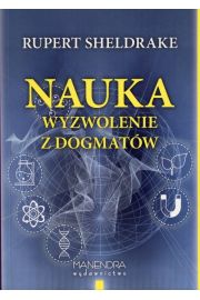 Nauka. Wyzwolenie z dogmatów