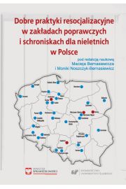 eBook Dobre praktyki resocjalizacyjne w zakadach poprawczych i schroniskach dla nieletnich w Polsce pdf