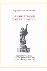eBook W poszukiwaniu koncepcji narodu. Midzy histori idei a histori i antropologi kultury polskiej XIX wieku pdf