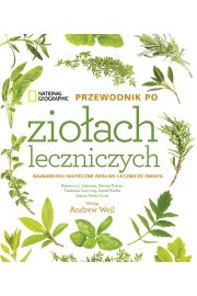 National Geographic. Przewodnik po zioach leczniczych